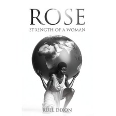(영문도서) Rose: Strength of a Woman Paperback, Hmdpublishing, English, 9781835561416
