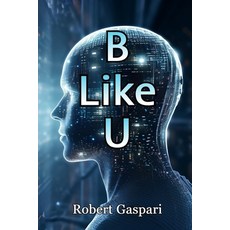 (영문도서)B Like U Paperback, Independently Published, English, 9798243721905