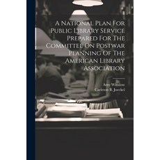 (영문도서) A National Plan For Public Library Service Prepared For The Committee On Postwar Planning Of ... Paperback, Legare Street Press, English, 9781022234161