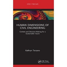 (영문도서) Human Dimensions of Civil Engineering: Context and Decision-Making for a Sustainable Future Hardcover, CRC Press, English, 9781032490700