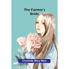 (영문도서)The farmer's bride Paperback, Alpha Edition, English, 9789369057962