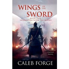 (영문도서)Wings of the Sword Book Two: Shadows Between the Blades Paperback, Caleb Forge, English, 9798232054168
