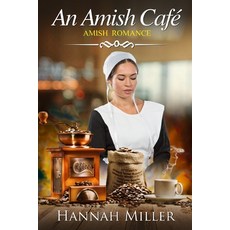 (영문도서) The Amish Café Paperback, Independently Published, English, 9798391348016