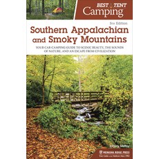 (영문도서) Best Tent Camping: Southern Appalachian and Smoky Mountains: Your Car-Camping Guide to Scenic... Paperback, Menasha Ridge Press, English, 9781634041492