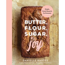(영문도서) Butter Flour Sugar Joy: Simple Sweet Desserts for Everyone Hardcover, Sourcebooks, English, 9781728278018