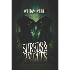 (영문도서)Shreds and Patches: Three Weird Victorian Stories Paperback, English, 9798345883389, Independently Published