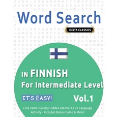 (영문도서) Word Search in Finnish for Intermediate Level - It's Easy! Vol.1 - Delta Classi... Paperback, Linguas Classics, English, 9798349006043
