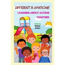 (영문도서)Different is Awesome: Learning About Autism Together Paperback, Independently Published, English, 9798311085397