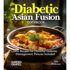 (英文圖書)Diabetic Asian Fusion Cookbook: 100+ Recipes for Flavorful Diabetes Management ... 平裝版, Garden of Grapes, English
