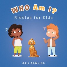 (영문도서) Who Am I?: Riddles for Kids Paperback, Xlibris Us, English, 9781669816669