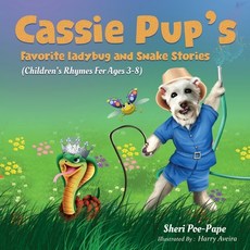 Cassie Pup's Favorite Ladybug and Snake Stories: Cassie's Marvelous Music Lessons Series Paperback, Independently Published
