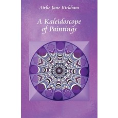 (영문도서) A Kaleidoscope of Paintings Paperback, Debbie Lee, English, 9781760418533