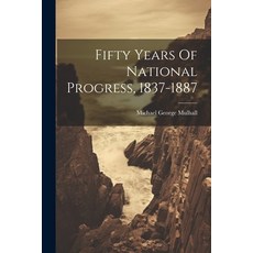 (영문도서) Fifty Years Of National Progress 1837-1887 Paperback, Legare Street Press, English, 9781022643758