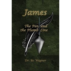 (영문도서)James: The Pen and the Plumb Line Paperback, Word of His Mouth Publisher, English, 9781941039052