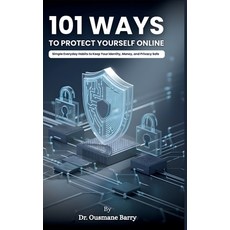 (영문도서)101 Ways to Protect Yourself Online Hardcover, Dr. Ousmane Barry, English, 9798218868703