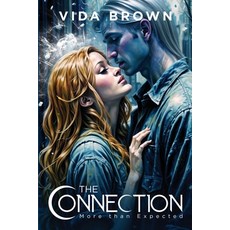 (영문도서)The Connection: More Than Expected Paperback, Growth Publishing, English, 9781764238007
