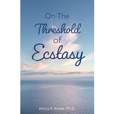 (英文圖書)On the Threshold of Ecstasy 平裝版, Palmetto Publishing, 英文