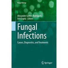 (영문도서)Fungal Infections: Causes Diagnostics and Treatments Hardcover, Springer, English, 9783032060136