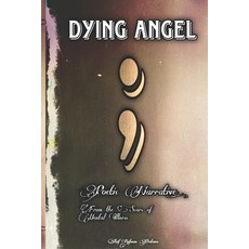 (英文圖書)Dying Angel: Poetic Narrative from the Scars of Mental Illness 平裝版, Independently Published, English