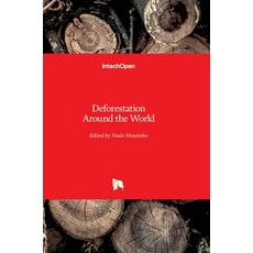 (영문도서) Deforestation Around the World Hardcover, Intechopen, English, 9789535104179