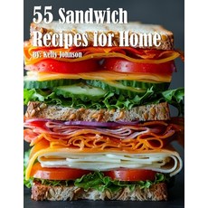 (영문도서) 55 Sandwich Recipes for Home Paperback, Marick Booster, English, 9798869195746