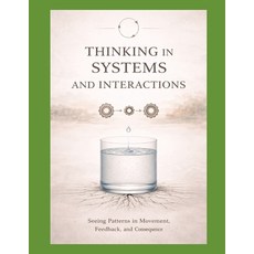 (英文圖書)BOOK II Thinking in Systems and Interactions: Second Principles in Motion 平裝版, Independently Published, 英文