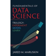 (영문도서) Fundamentals of Data Science Trilogy: Experiment-Model-Learn Hardcover, Cayenne Canyon Press, English, 9781941043035