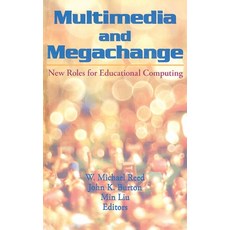 (영문도서) Multimedia and Megachange: New Roles for Educational Computing Hardcover, CRC Press, English, 9781560246930