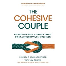 (영문도서) The Cohesive Couple: Escape the Chaos. Connect Deeply. Build a Bigger Future-To... Paperback, Ethos Collective, English, 9781636804040