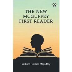 (영문도서)The New Mcguffey First Reader Paperback, Double 9 Books, English, 9789374839706
