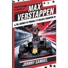 (영문도서) Max Verstappen - The Journey of Formula 1's Boldest Champion: Speed Passion a... Paperback, Independently Published, English, 9798302746641