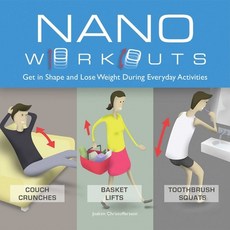 (영문도서) Nano Workouts: Get in Shape and Lose Weight During Everyday Activities Paperback, Ulysses Press, English, 9781646043002