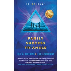 (영문도서) Family Success Triangle: Be Do Have Hardcover, Mark Victor Hansen Library, English, 9798885810661