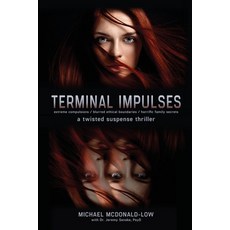 (영문도서)Terminal Impulses: a twisted suspense thriller Paperback, Michael McDonald-Low, English, 9781732332218