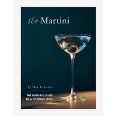 (영문도서) Martini: The Ultimate Guide to a Cocktail Icon Hardcover, Quadrille Publishing, English, 9781837831357