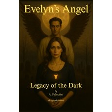 (영문도서)Evelyn's Angel: Legacy of the Dark Paperback, Independently Published, English, 9798294018634