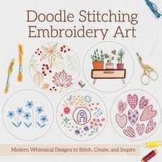(영문도서)Doodle Stitching Embroidery Art: Modern Whimsical Designs to Stitch Create and... Paperback, Independently Published, English, 9798276101132 Independently Published, English, 9798276101132