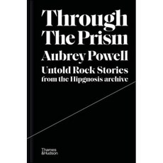 Through the Prism : Untold rock stories from the Hipgnosis archive, Thames & Hudson Ltd