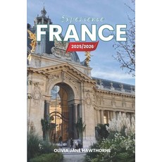 (英文圖書)Experience France 2025/2026: The Only Guide You'll Need for an unforgettable Tri... 平裝版, Independently Published, 英文