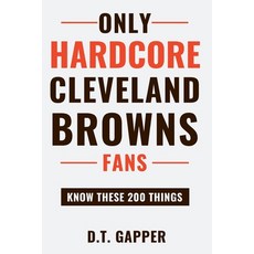 (英文圖書)Only HARDCORE Cleveland Browns Fans Know These 200 Things: Deep-Cut Trivia Hidd... 平裝版, Independently Published, 英文