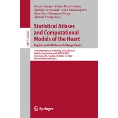 (영문도서) Statistical Atlases and Computational Models of the Heart. Regular and Cmrxrecon Challenge Pa... Paperback, Springer, English, 9783031524479