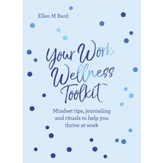 Your Work Wellness Toolkit: Mindset Tips Journaling and Rituals to Help You Thrive Paperback, Watkins Publishing, English, 9781786785961