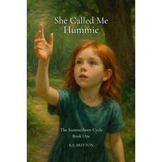 (英文圖書)She Called Me Hummie: The Summerborn Cycle: Book One 平裝版, Lulu.com, 英文