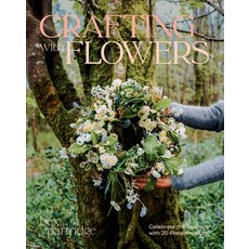 (영문도서)Crafting with Flowers: Celebrate the Seasons with 20 Floral Projects Paperback, Quadrille Publishing, English, 9781784887810