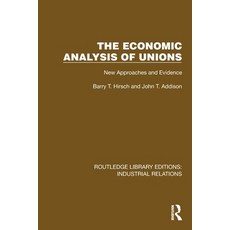 (外文書)The Economic Analysis of Unions: New Approaches and Evidence Paperback, Routledge, English
