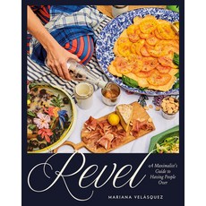 (英文圖書)Revel: A Maximalist's Guide to Having People Over [A Hosting Cookbook] 精裝版, Ten Speed Press, English