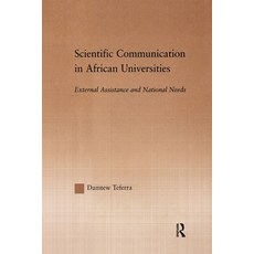 (영문도서) Scientific Communication in African Universities: External Assistance and National Needs Paperback, Routledge, English, 9781138981454