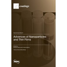 (영문도서)Advances of Nanoparticles and Thin Films Hardcover, Mdpi AG, English, 9783725843015