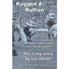 Ragged A**** Ruffian Paperback, Clive Gilson