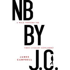 (영문도서) NB by J. C.: A Walk Through the Times Literary Supplement Paperback, Paul Dry Books, English, 9781589881754